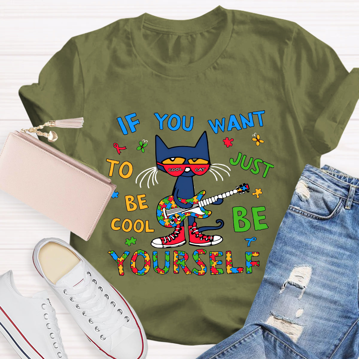 If You Want To Be Cool Just Be Yourself T-Shirt