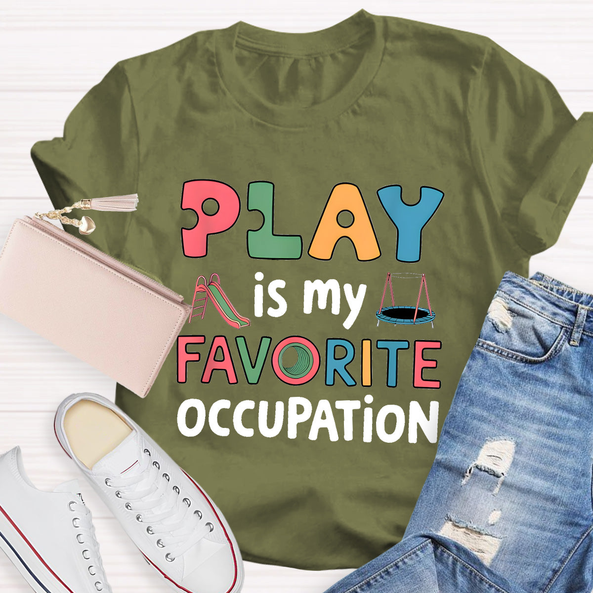 Play Is My Favorite Occupation Teacher T-Shirt