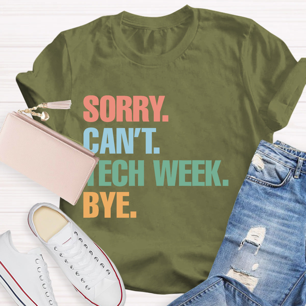 Sorry Can't Tech Week Bye Teacher T-Shirt