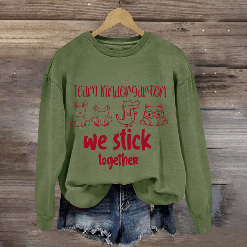 Personalized Grade Kindergarten Team We Stick Together Sweatshirt