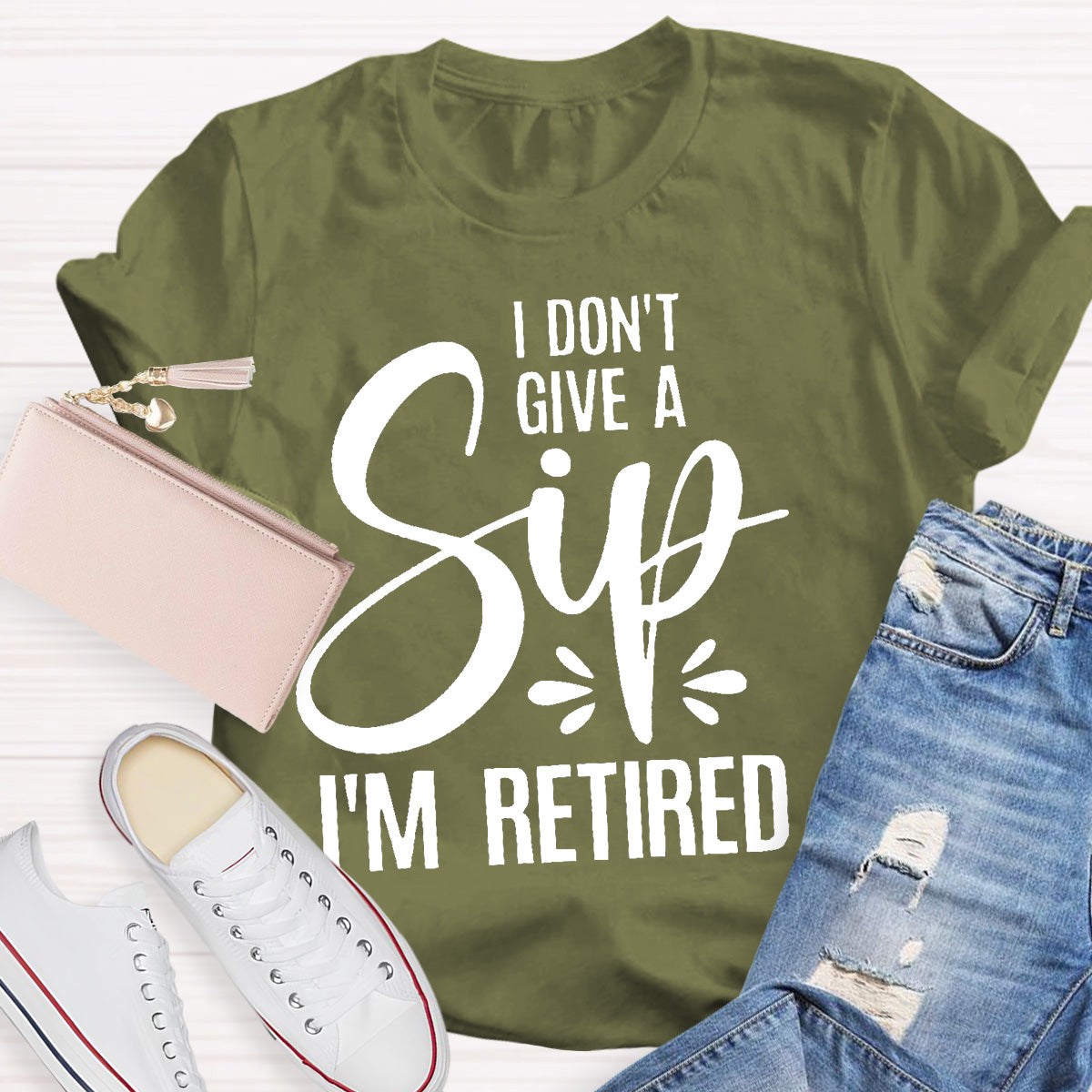 I Don’t Give A Sip  I‘m Retired Teacher T-Shirt