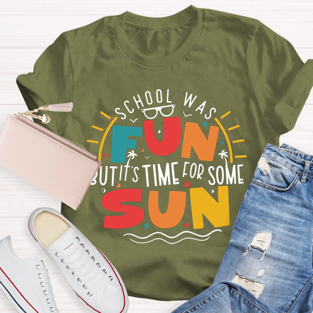 School Was Fun But It‘s Time For Some Sun Teacher T-Shirt