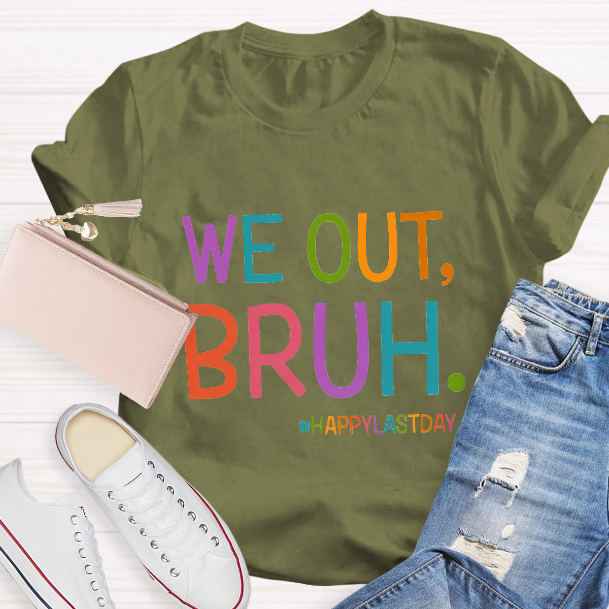 We Out Bruh Happy Last Day T-Shirt