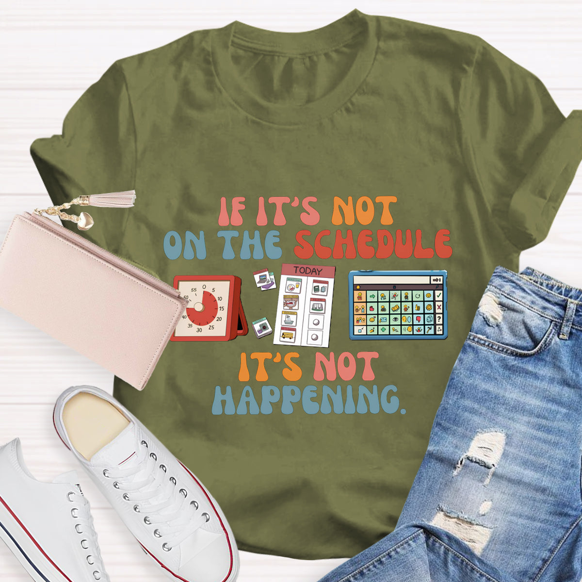 If It's Not On The Schedule It's Not Happening Teacher T-Shirt