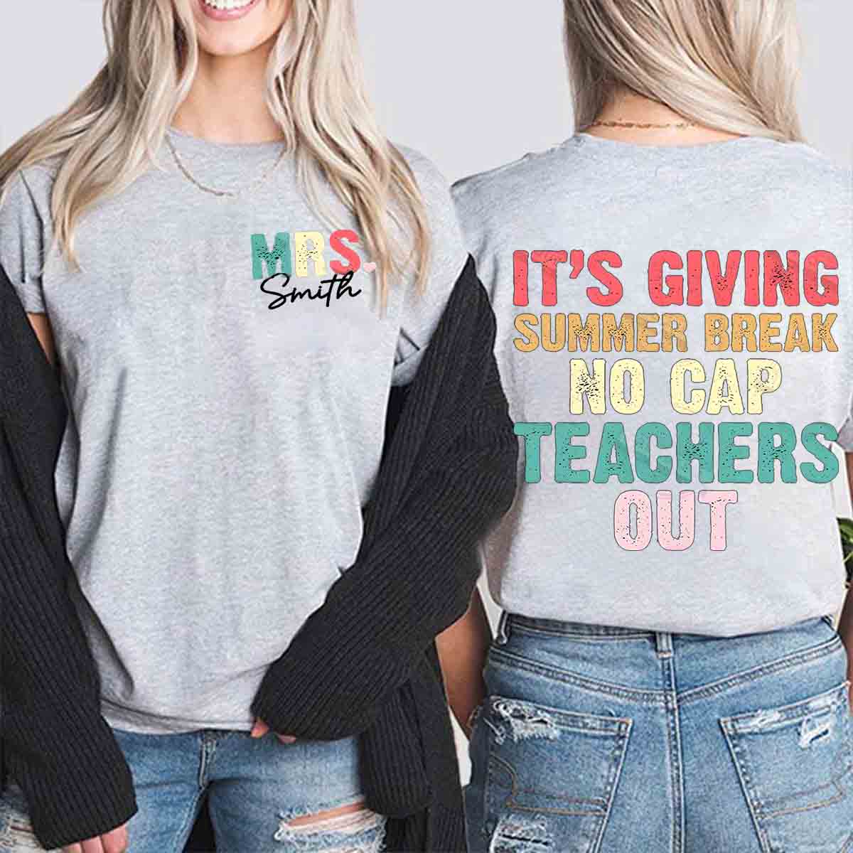Personalized Name It's Giving Summer Break No Cap Teachers Out  Double Printed T-shirt