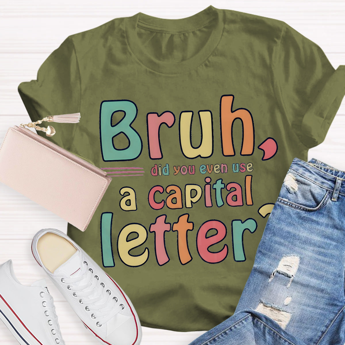 Bruh Did You Even Use A Capital Letter Teacher T-Shirt