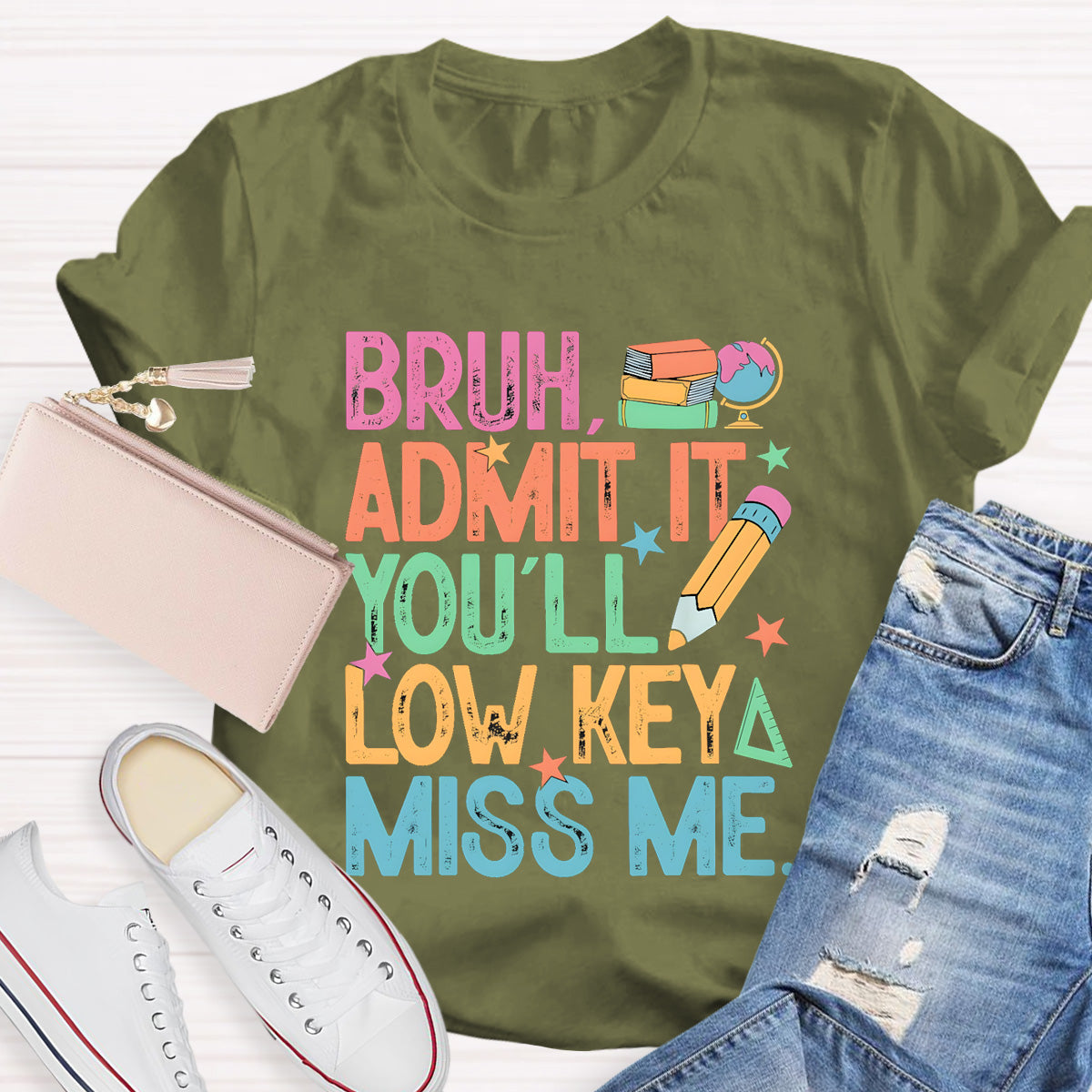 Bruh Admit It You'll Low Key Miss Me Teacher T-Shirt