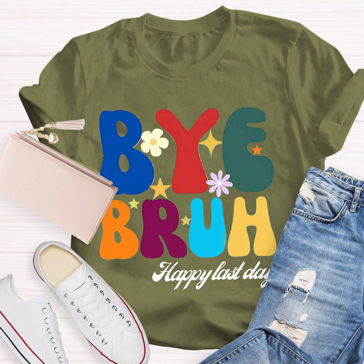 Bye Bruh  Happy Last Day Teacher T-Shirt