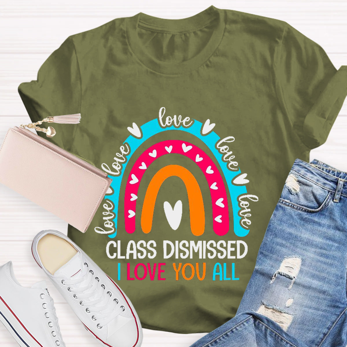 Class Dismissed I Love You All Rainbow Heart Teacher T-Shirt