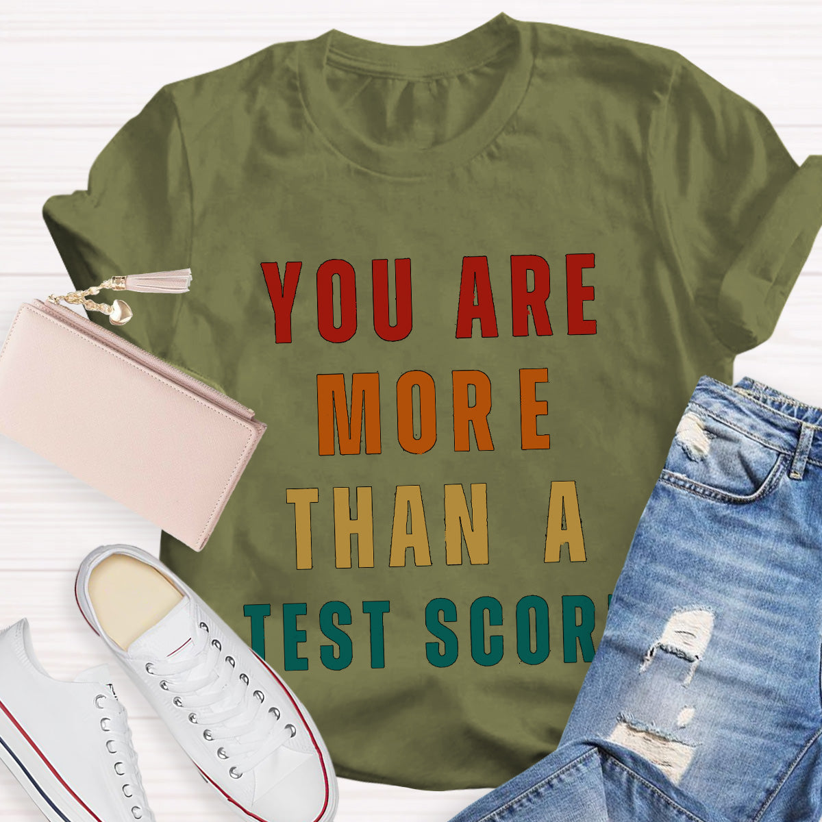 You Are  More Than  A  Test Score Teacher T-Shirt