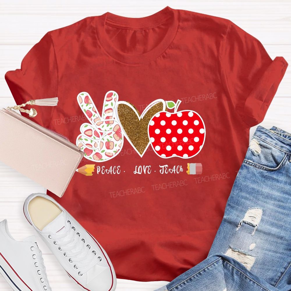 Peace Love Teach Heart Apple Teacher T-Shirt