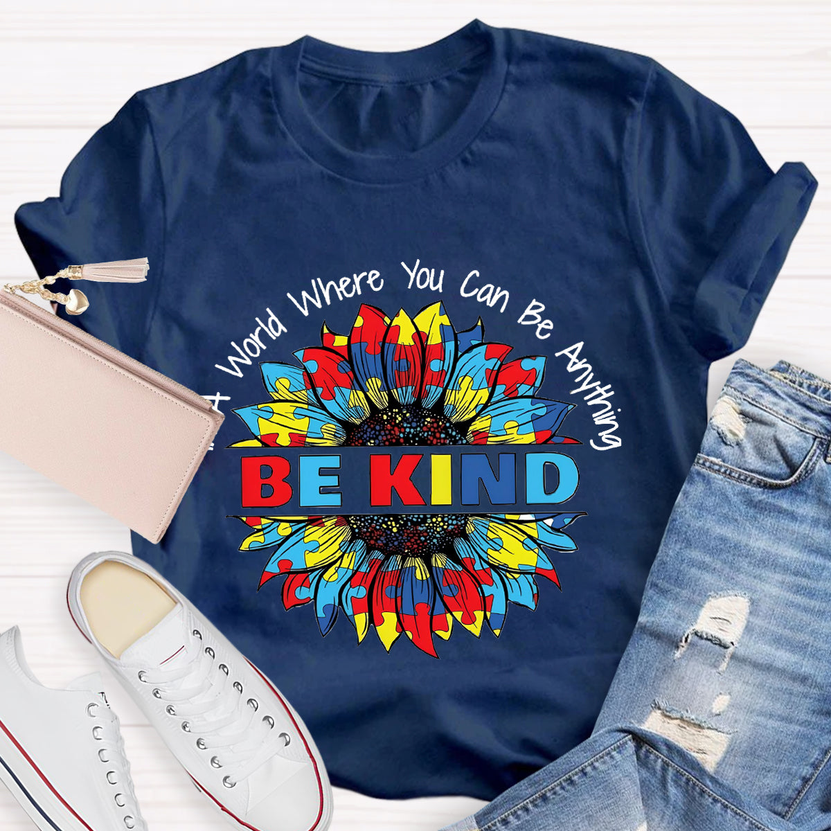 In A World Where You Can Be Anything Colorful Sunflower T-Shirt