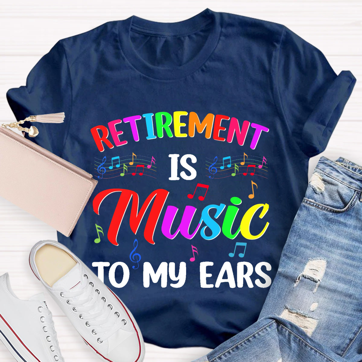 Retirement Is Music To My Ears Teacher T-Shirt