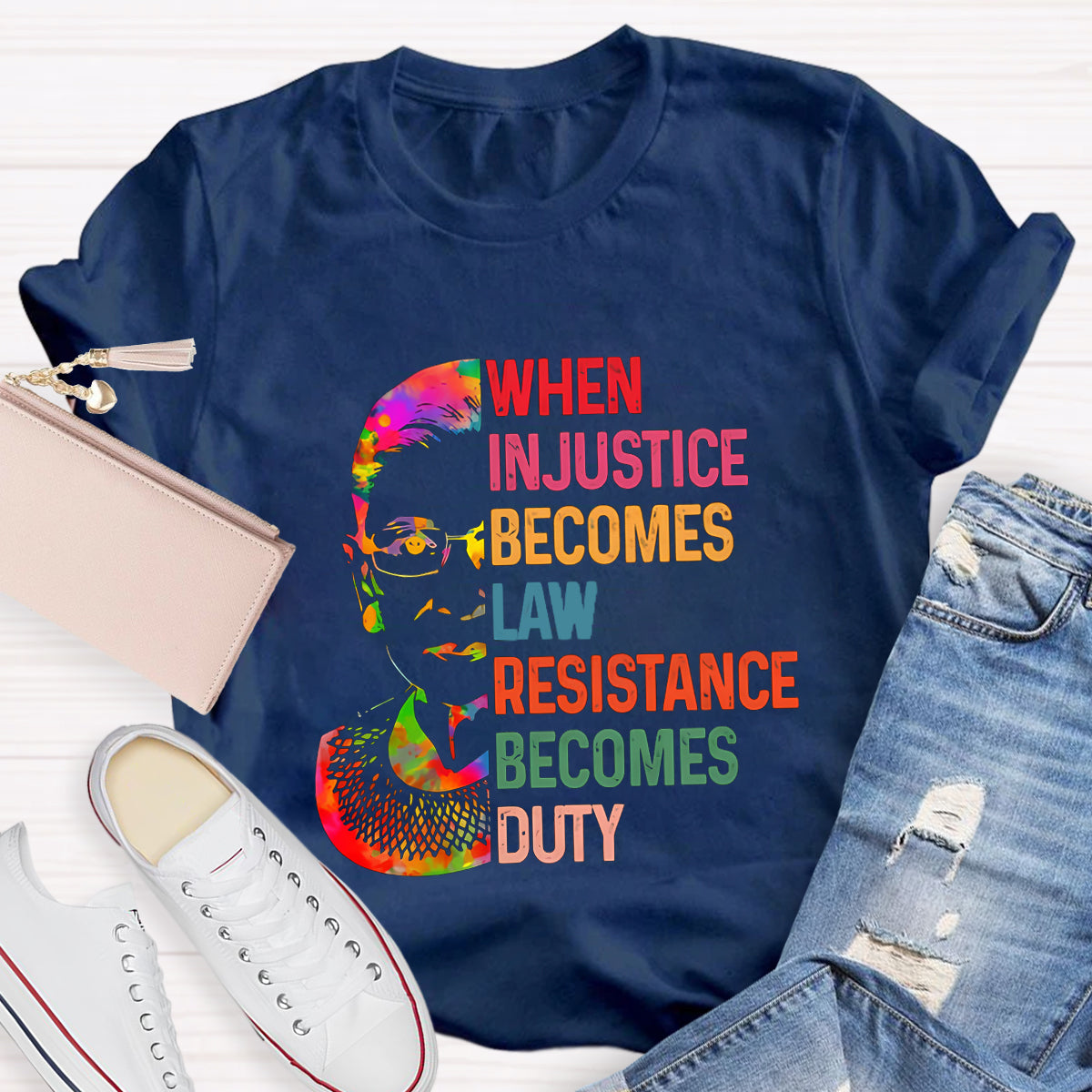When Injustice Becomes Law  Resistance Becomes Duty T-Shirt