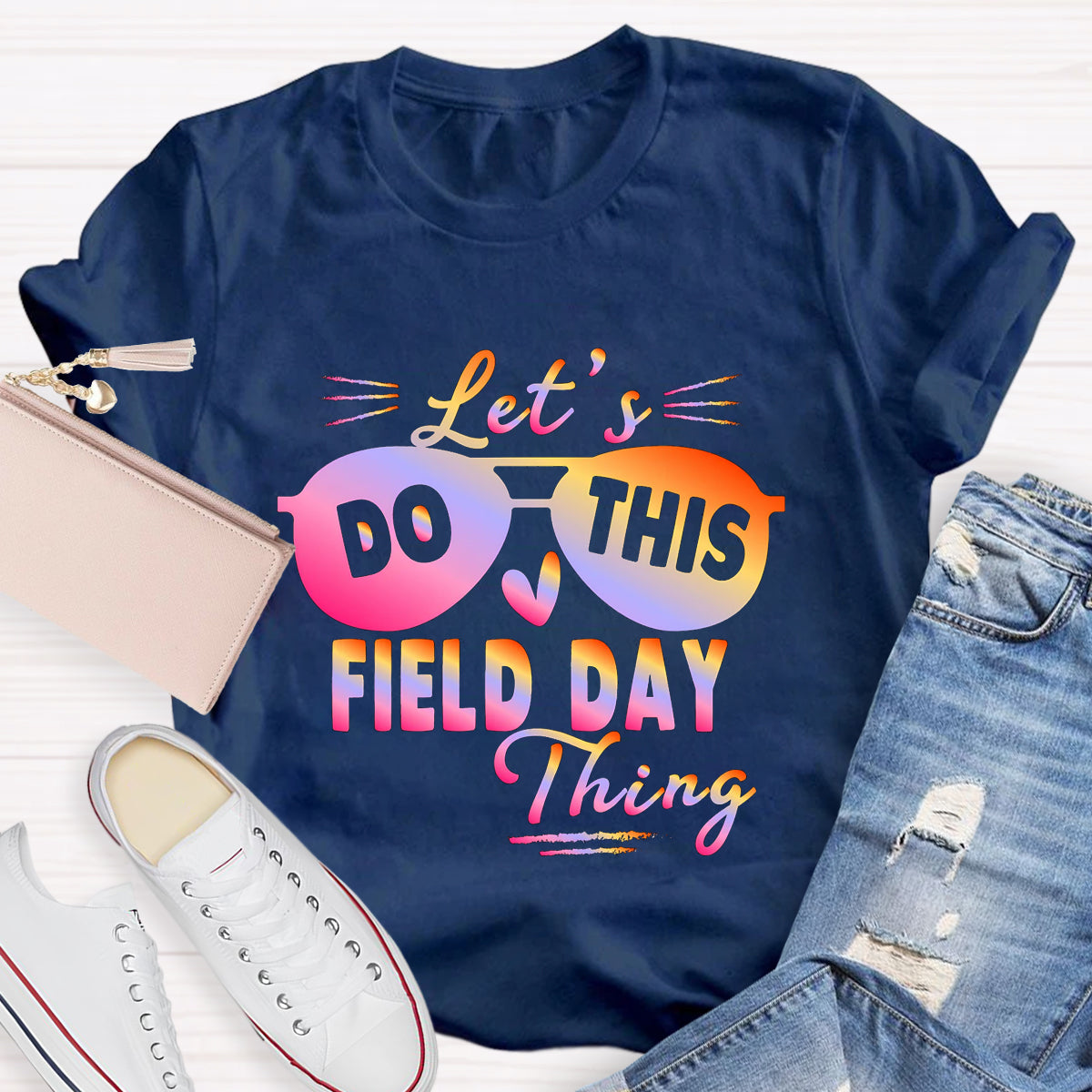 Let's Do This Field Thing T-Shirt