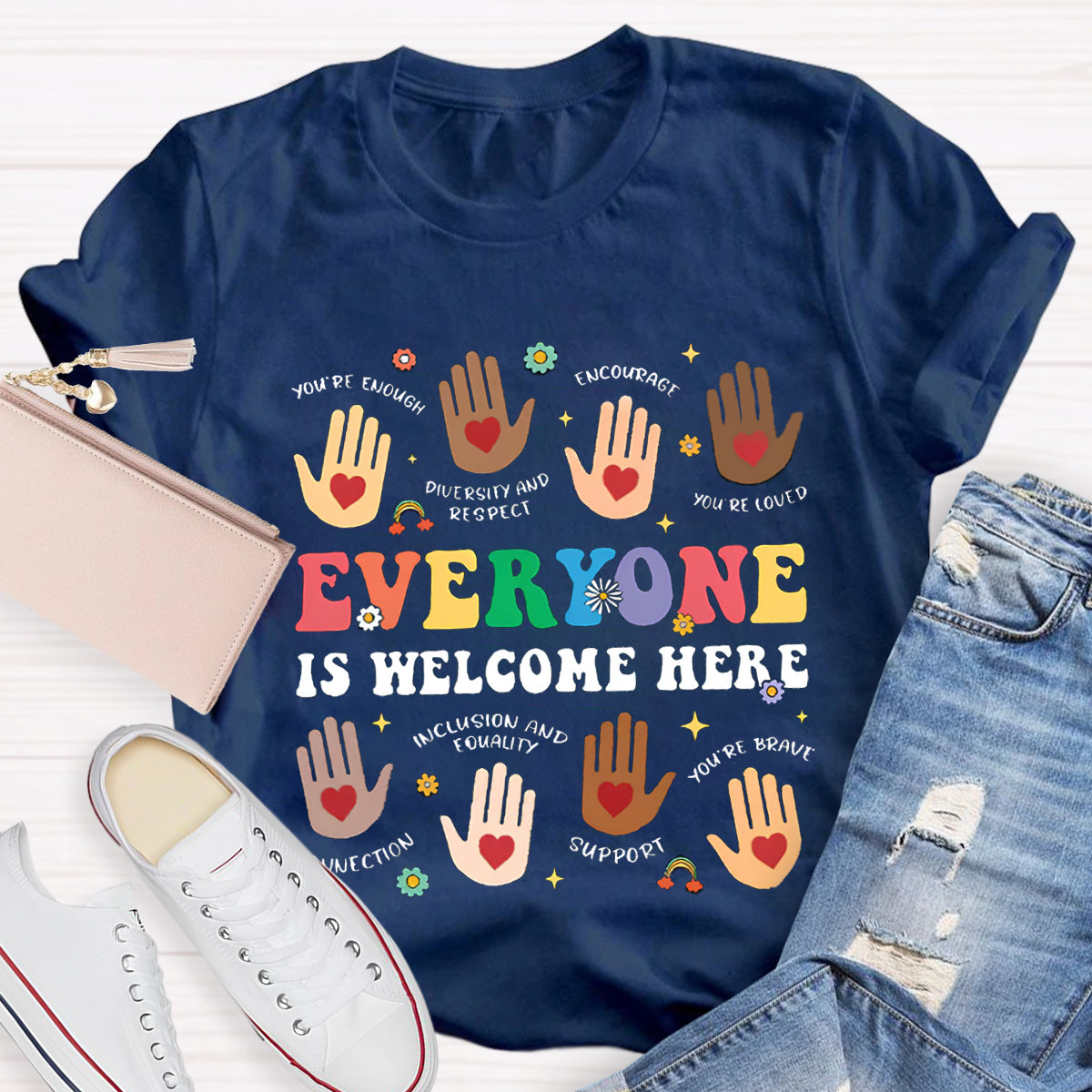 Everyone Is Welcome Here Teacher T-Shirt