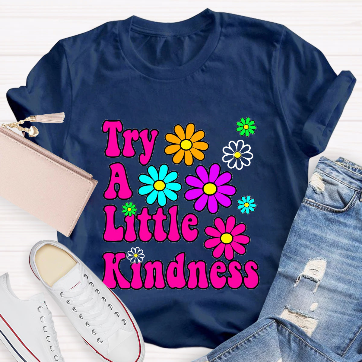 Try  A  Little Kindness Teacher T-Shirt