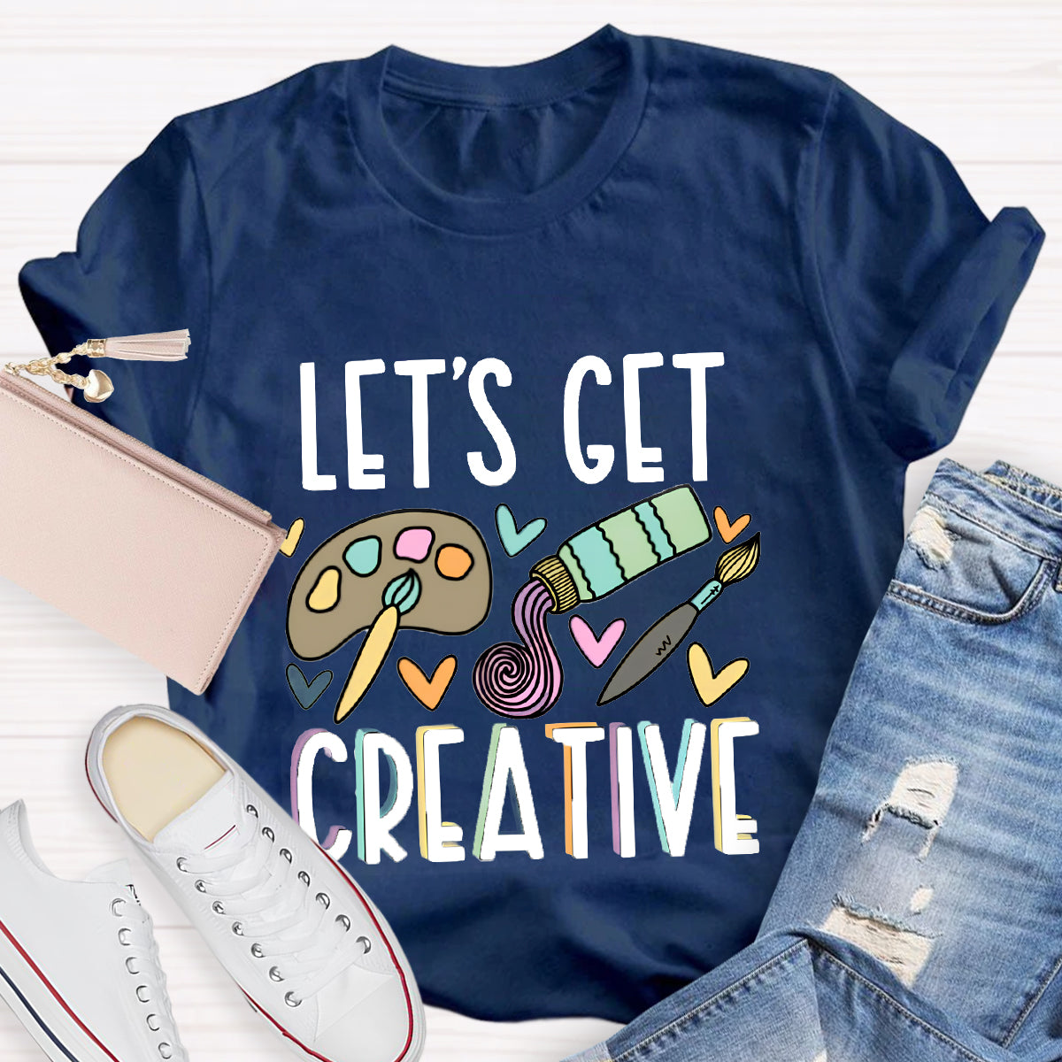 Let's Get Creative Art Teacher T-Shirt