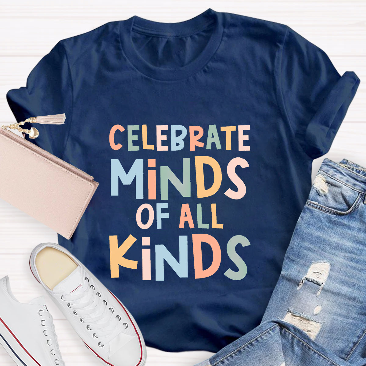 Celebrate Minds Of All Kinds Teacher T-Shirt