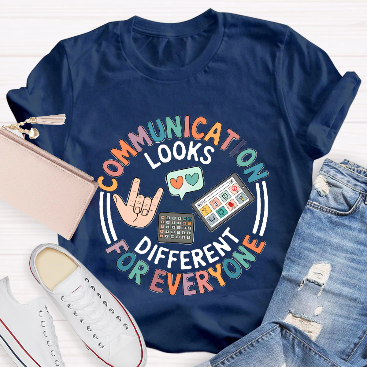 Communication Looks Different For Everyone Teacher T-Shirt