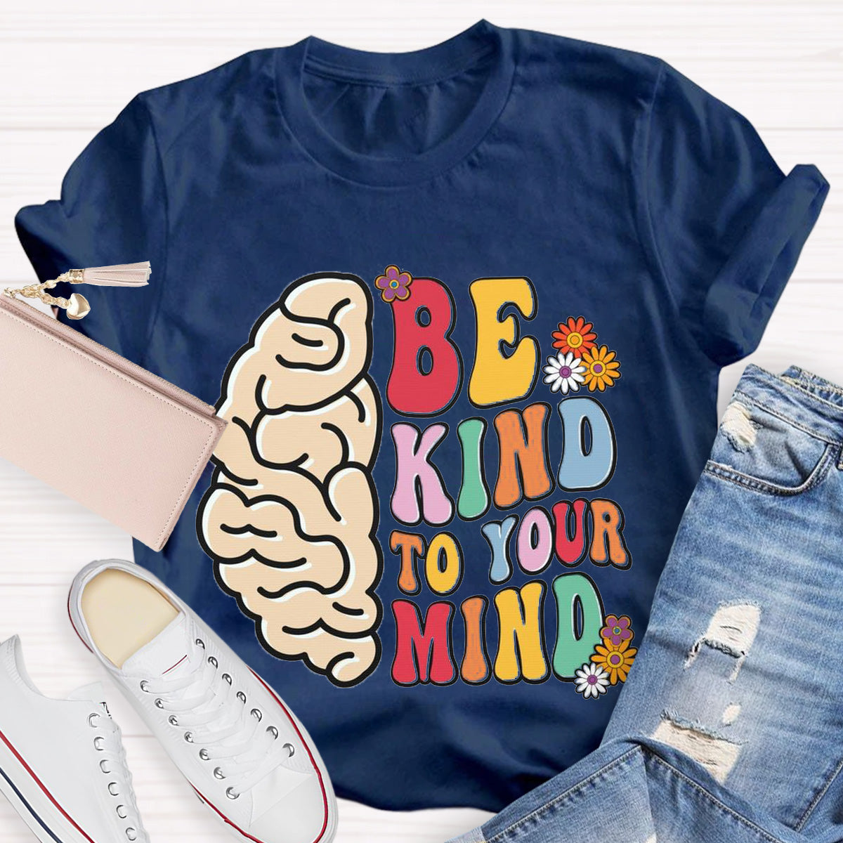 Be Kind To Your Mind Teacher T-Shirt