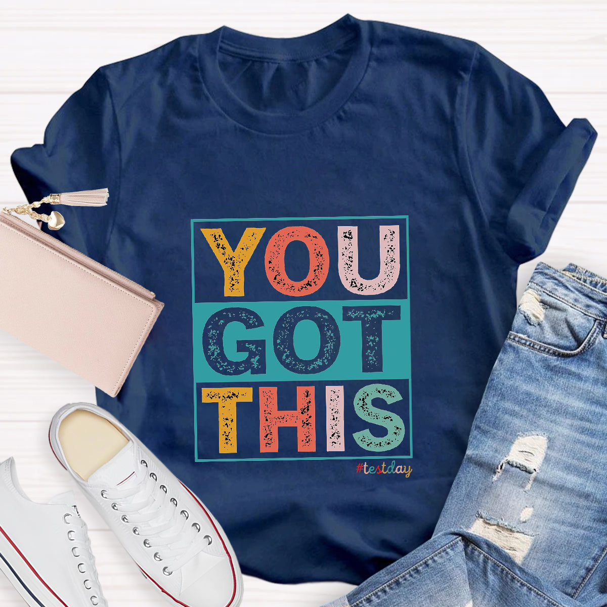 You Got This Teacher T-Shirt