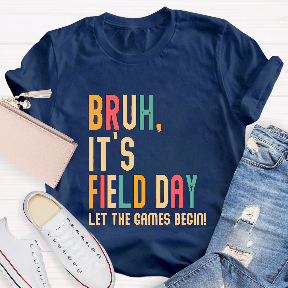 Bruh It's Field Day Let The Games Begin T-Shirt
