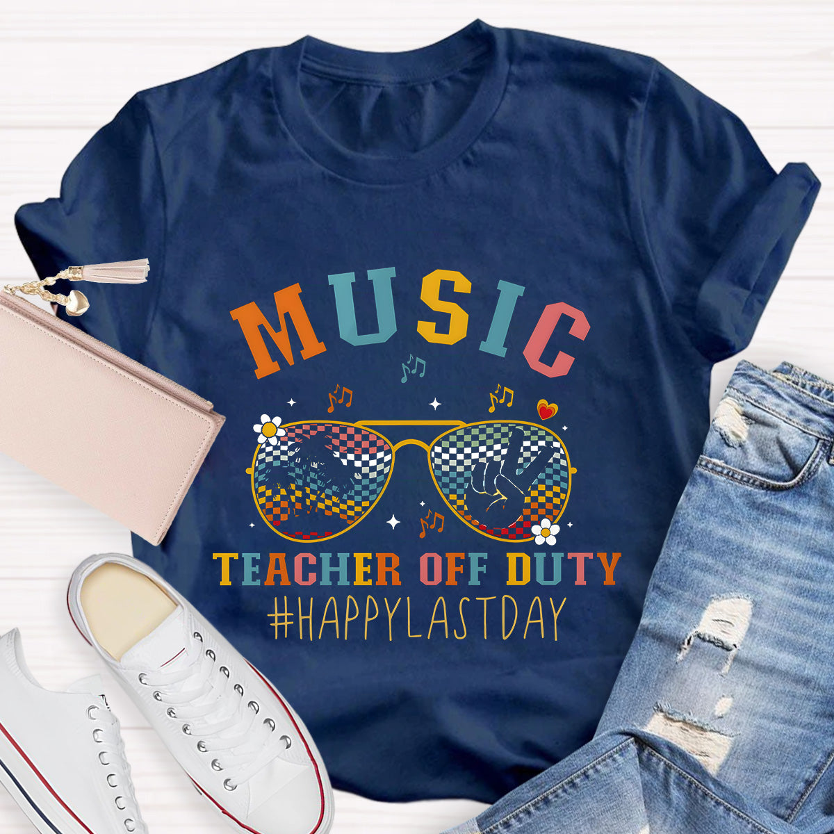 Music Teacher Off Duty Happy Last Day Teacher T-Shirt