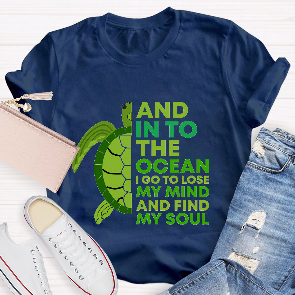 And Into The Ocean I Go To Lose My Mind Find My Soul  T-Shirt