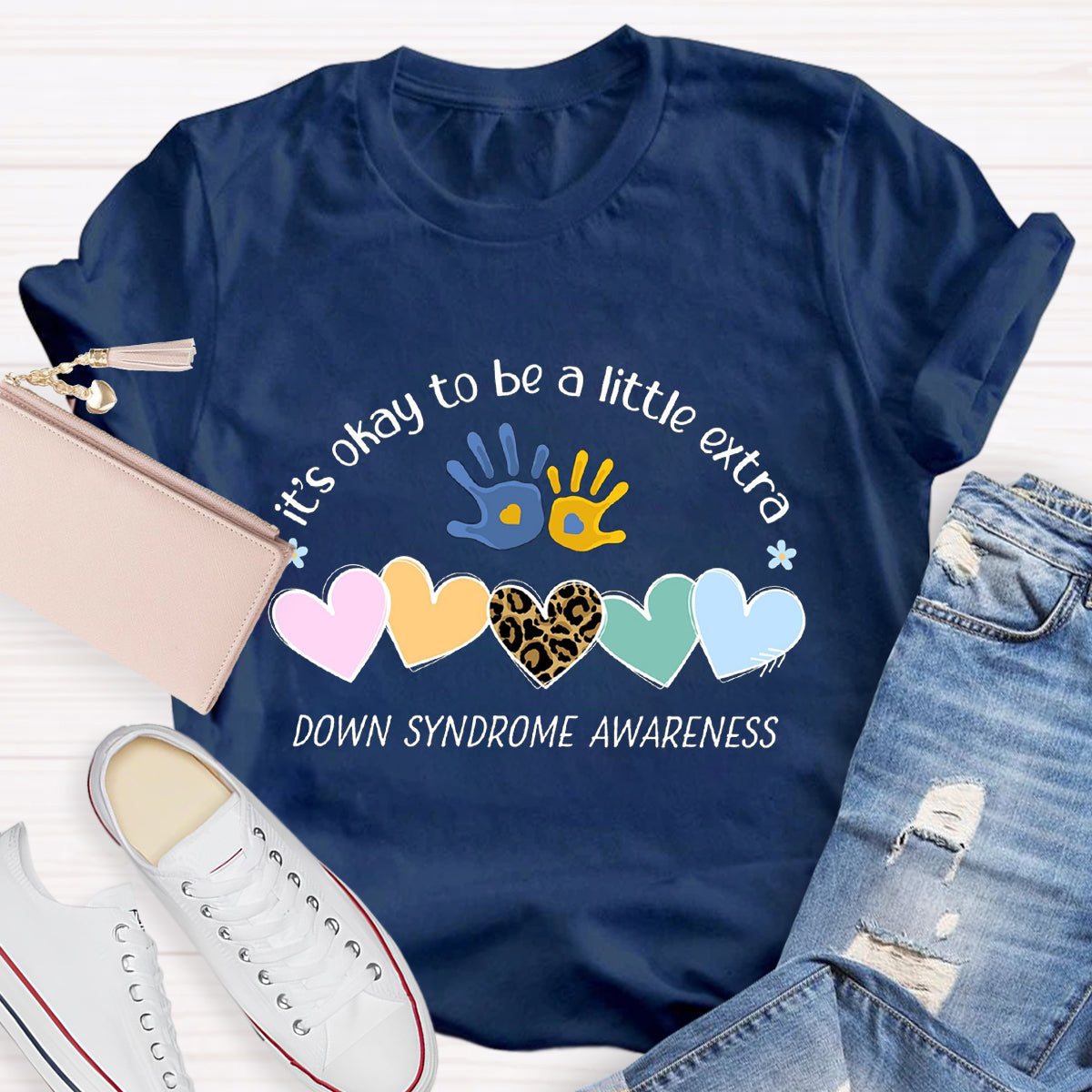It's Okay To Be A Little Extra Down Syndrome Awareness T-Shirt