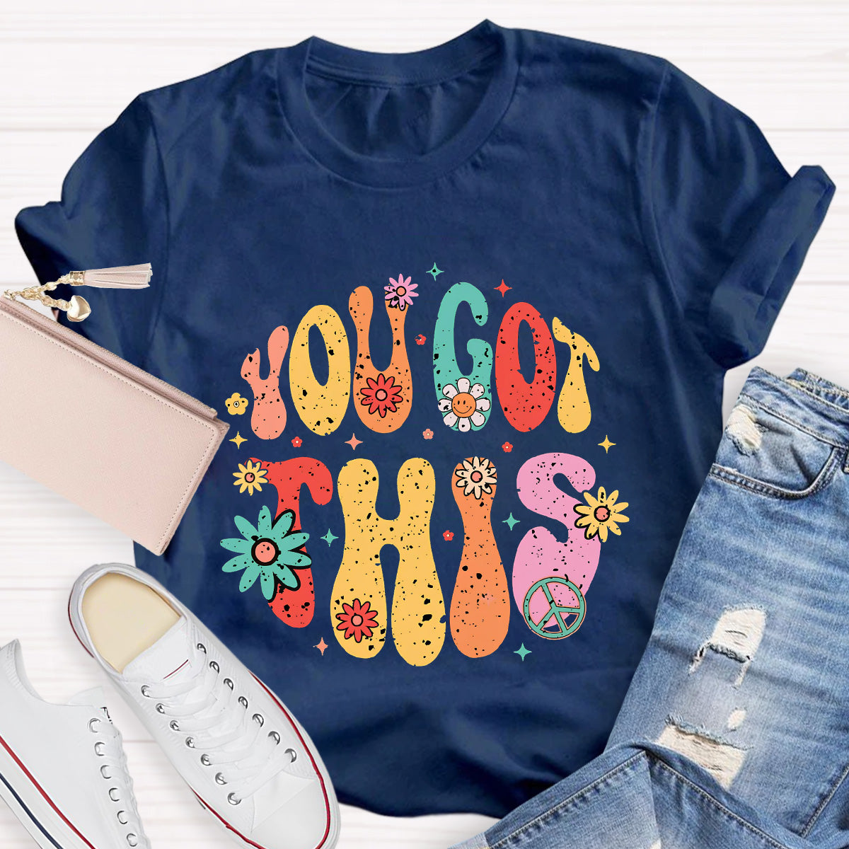 You Got This Flower Teacher T-Shirt
