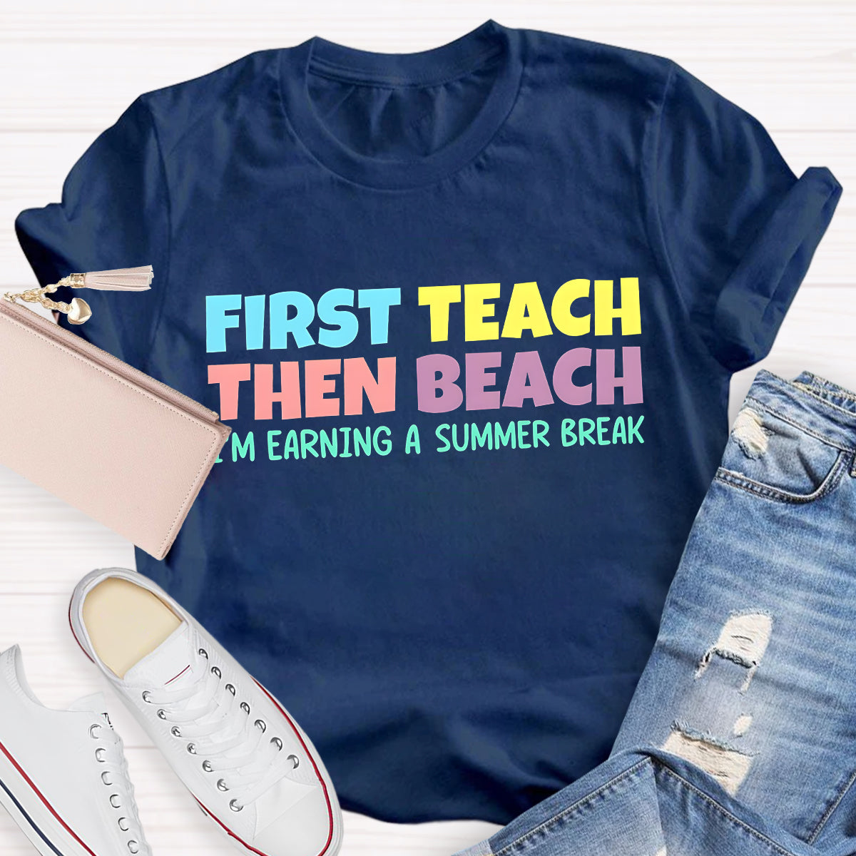 First Teach then Beach Teacher Summer Break T-Shirt