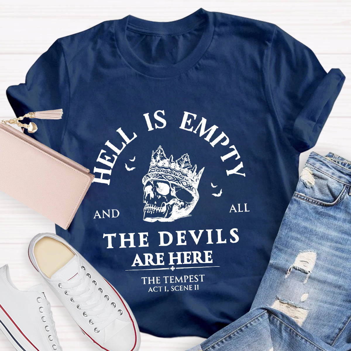 Hell Is Empty And All The Devils Are Here Shakespeare Teacher T-Shirt