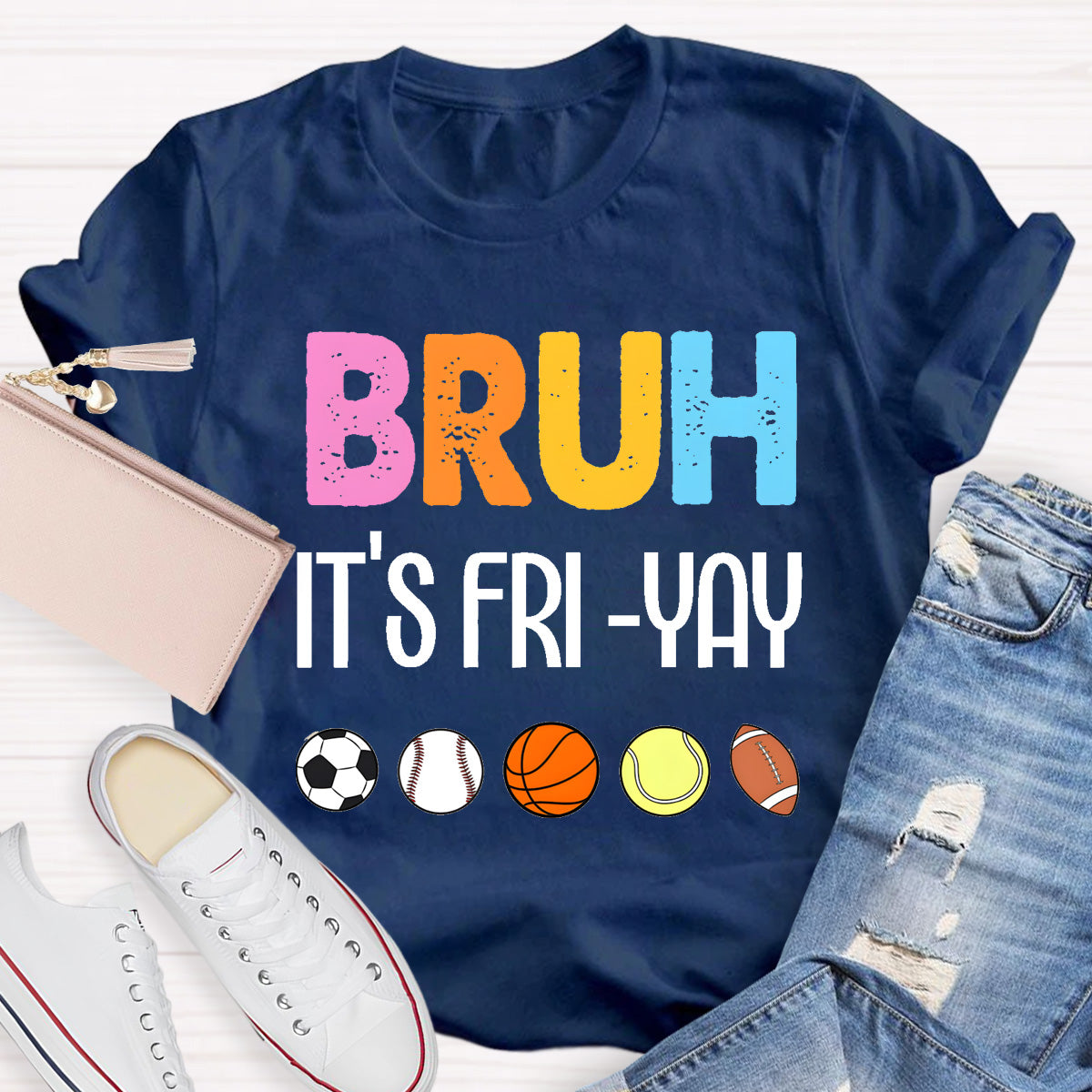 Bruh It's Fri Yay Teacher T-Shirt
