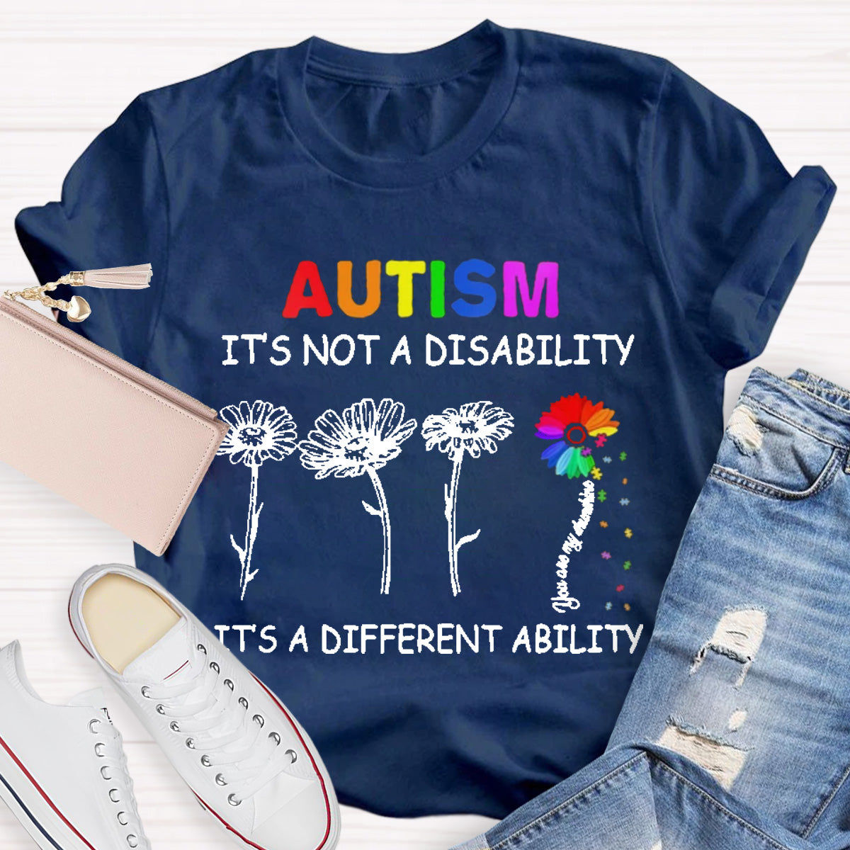 Autism Is Not A Disability It's A Different Ability Colorful  Flower T-Shirt
