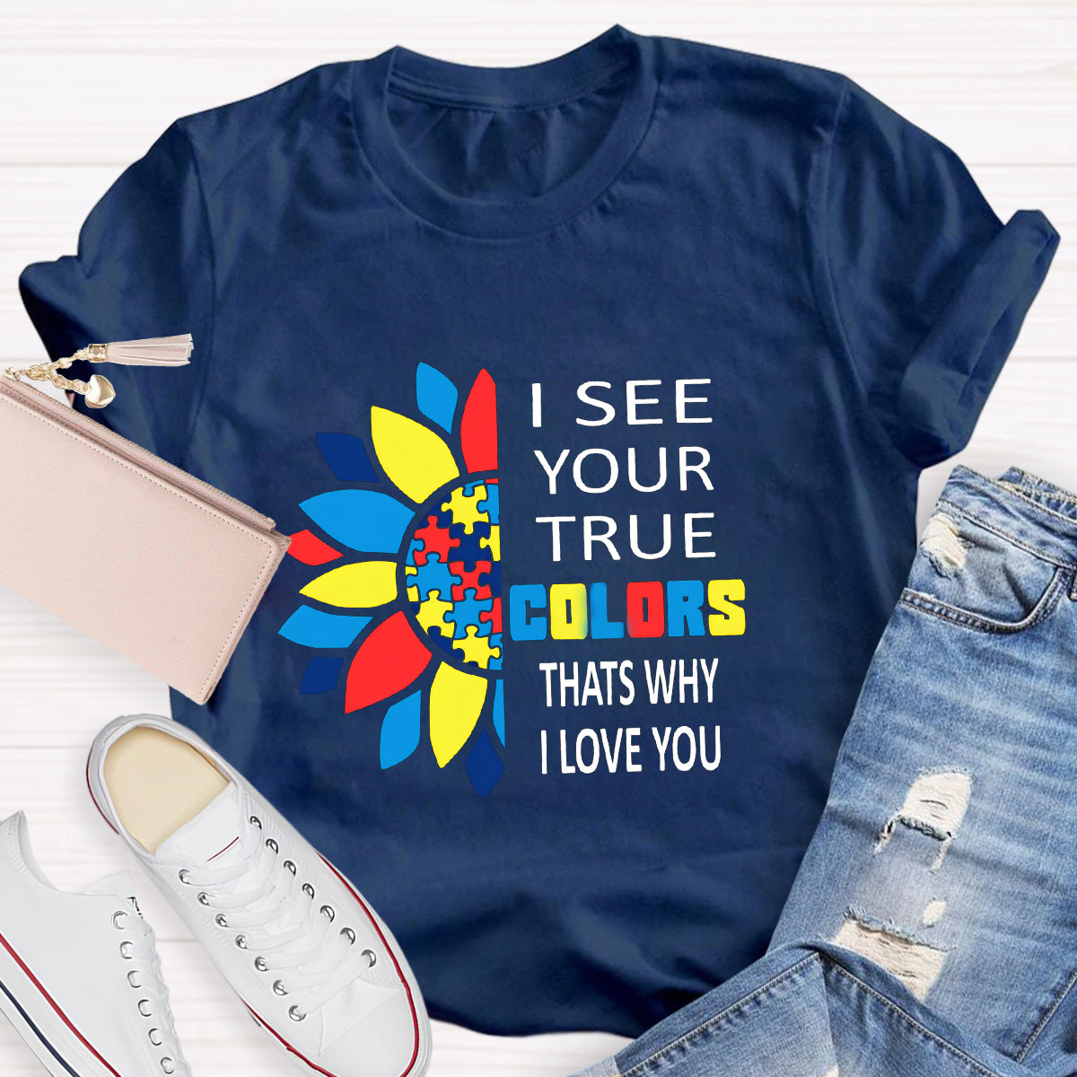I See Your True Colors That's Why I Love You Colorful Puzzle T-Shirt