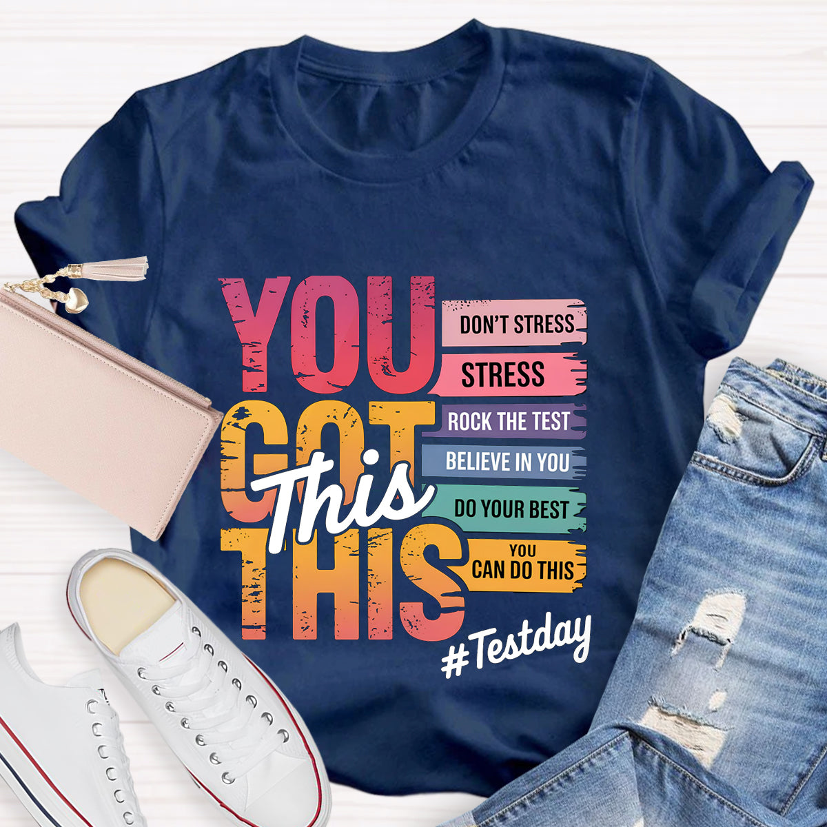 You Got This Don't Stress Teacher T-Shirt