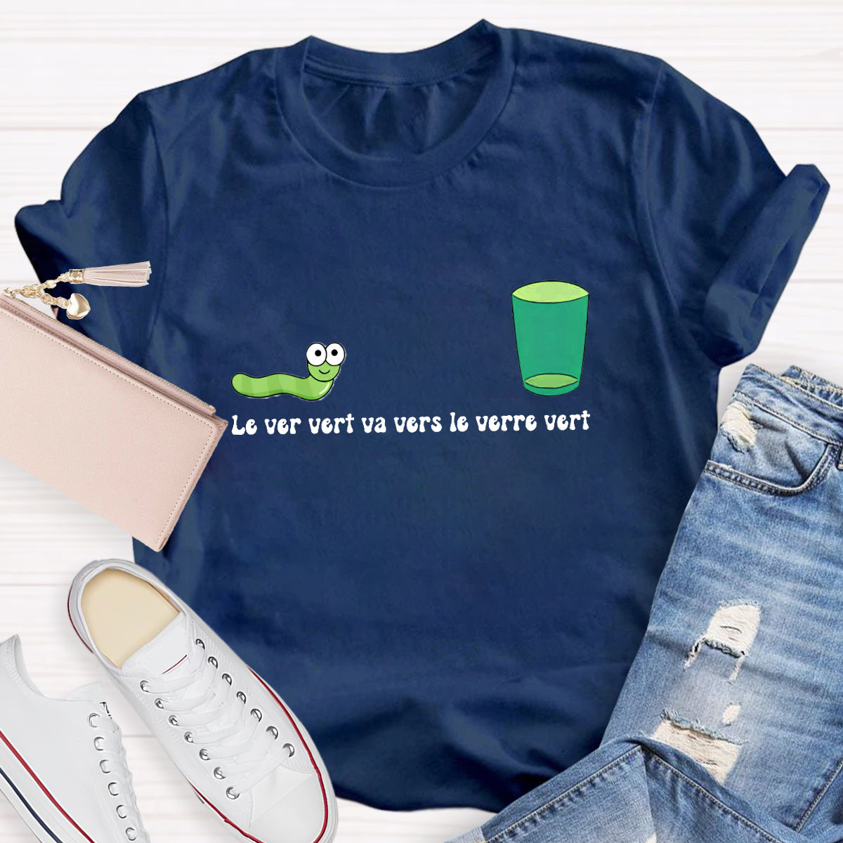 Le Ver Vert Va Vers Le Verre Vert French Teacher T-Shirt