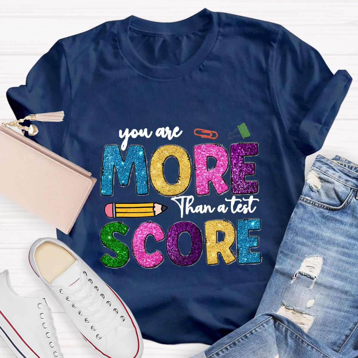 You Are More Than A Test Score Teacher T-Shirt