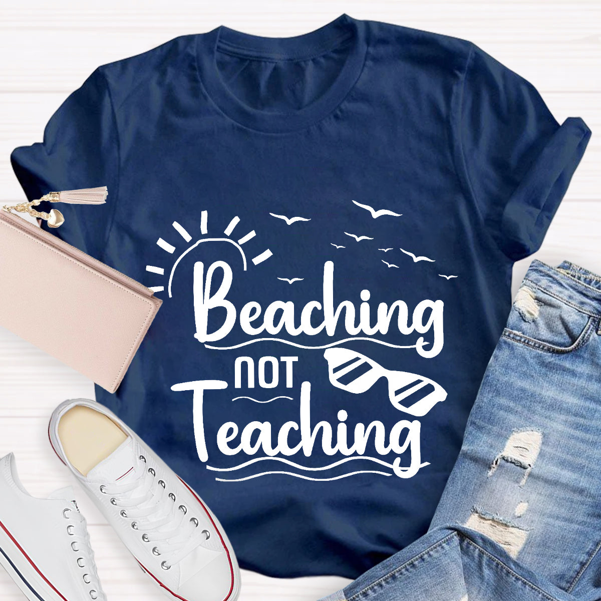 Beaching Not Teaching Teacher T-Shirt
