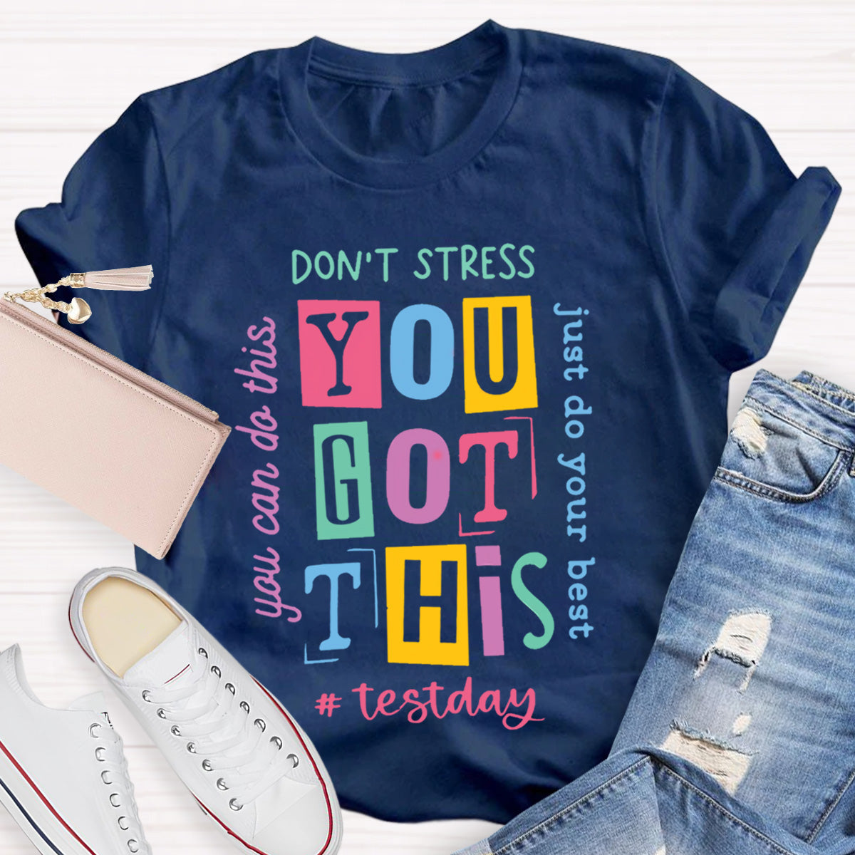 Don't Street Do Just Do Your Best Teacher T-Shirt