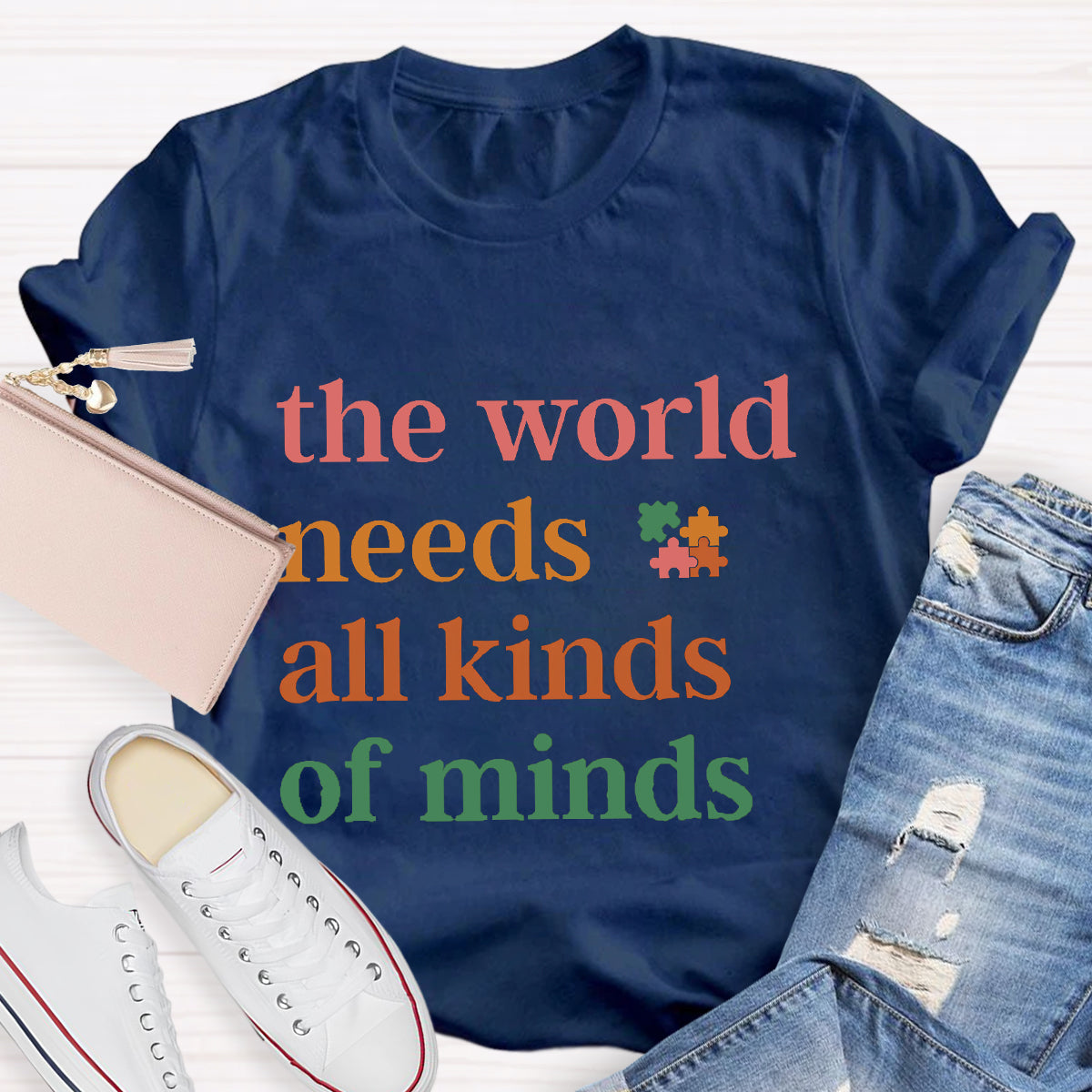The World Needs All Kinds of Minds Autism Awareness T-Shirt