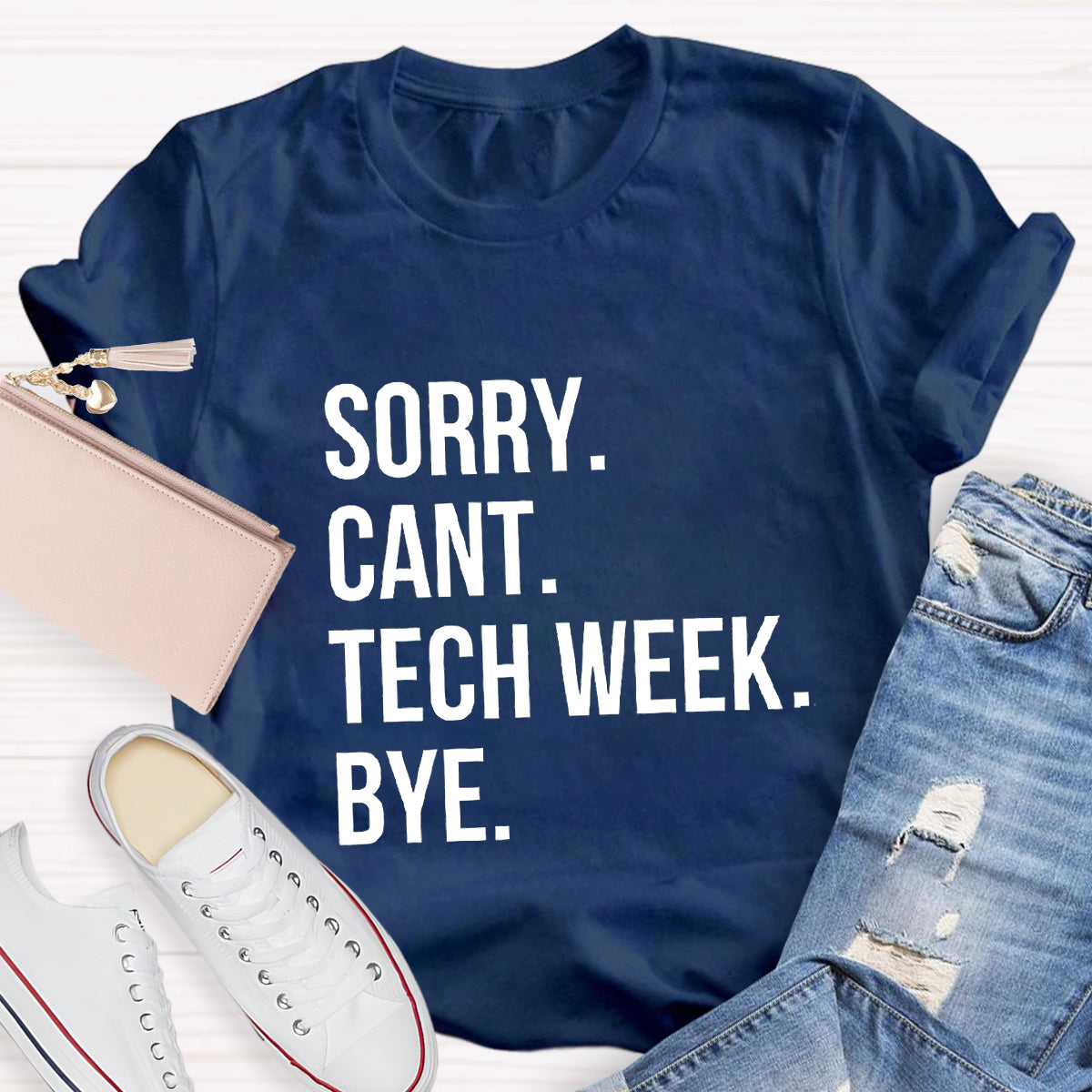 Sorry Cant Tech Week Teacher T-Shirt