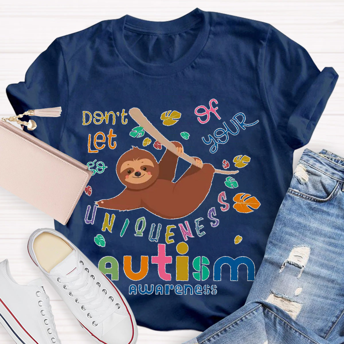 Autism Awareness Sloth Don't Let Go Of Your Uniqueness Teacher T-Shirt