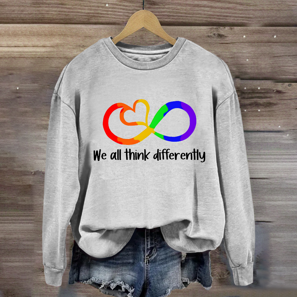We All Think Differently Teacher Sweatshirt