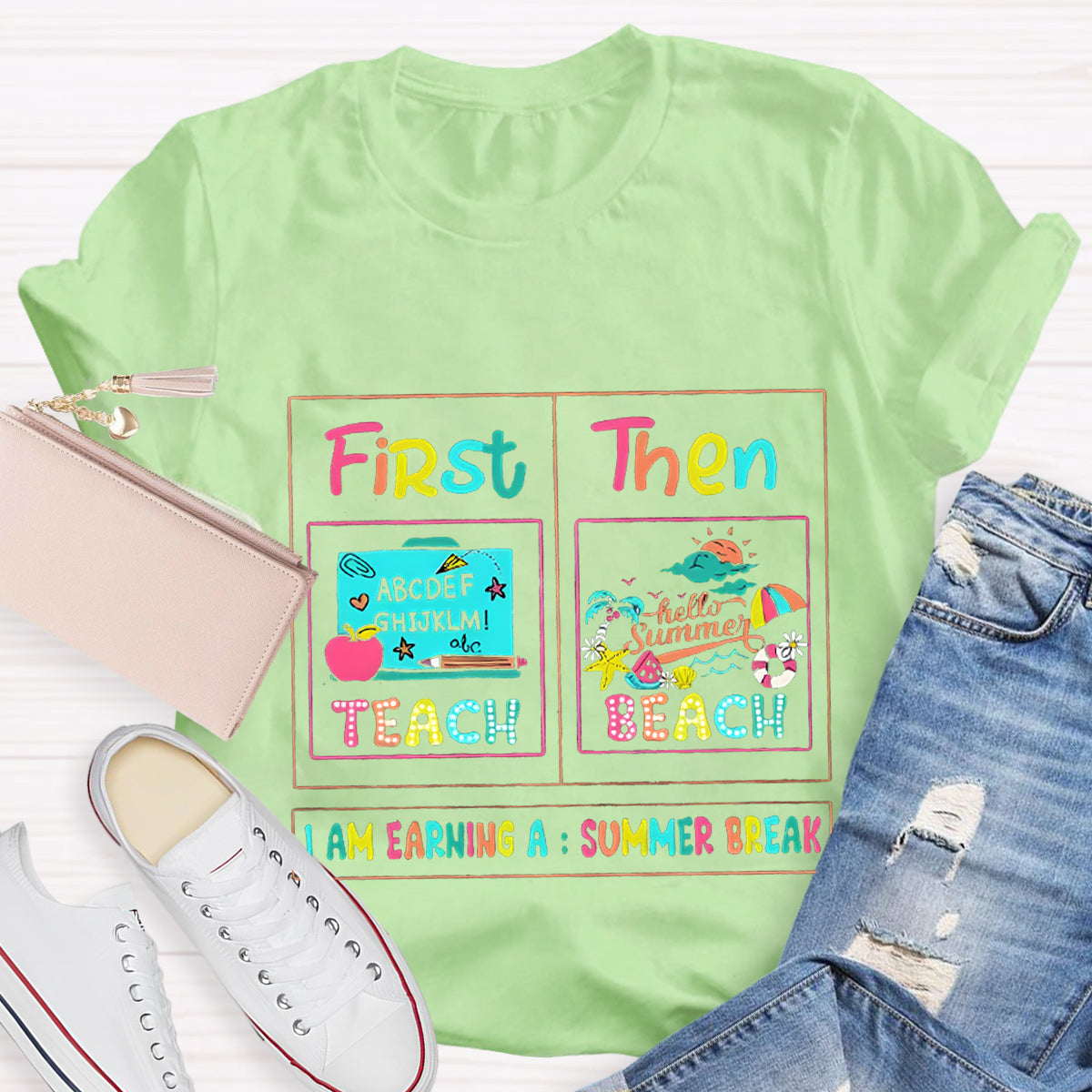 First Teach Then Beach I'M Earning Summer Break T-Shirt