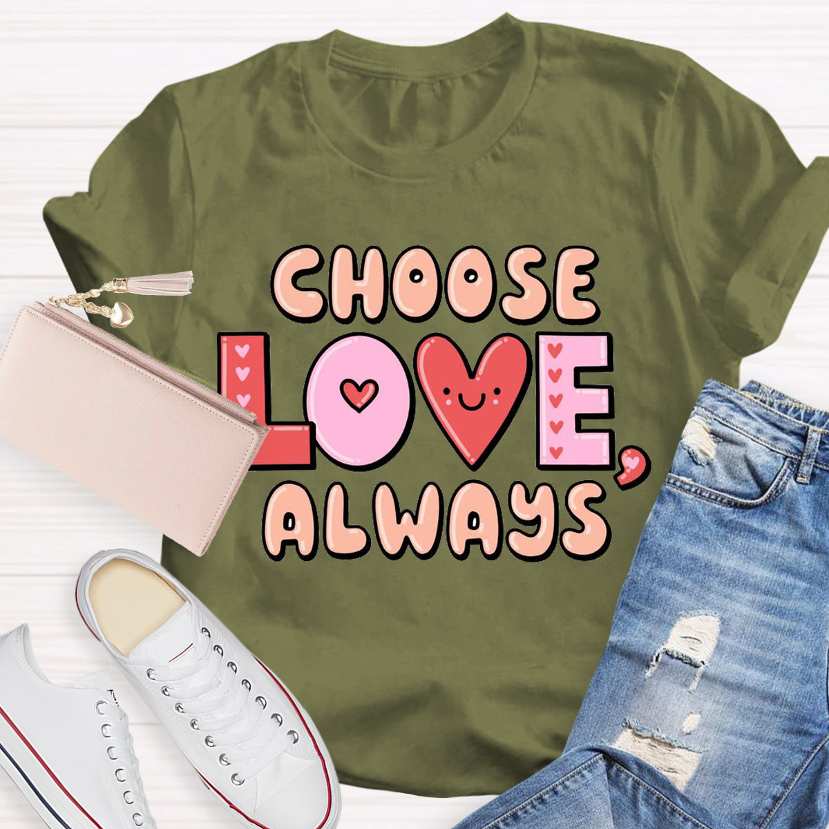 Choose Love Always T-Shirt