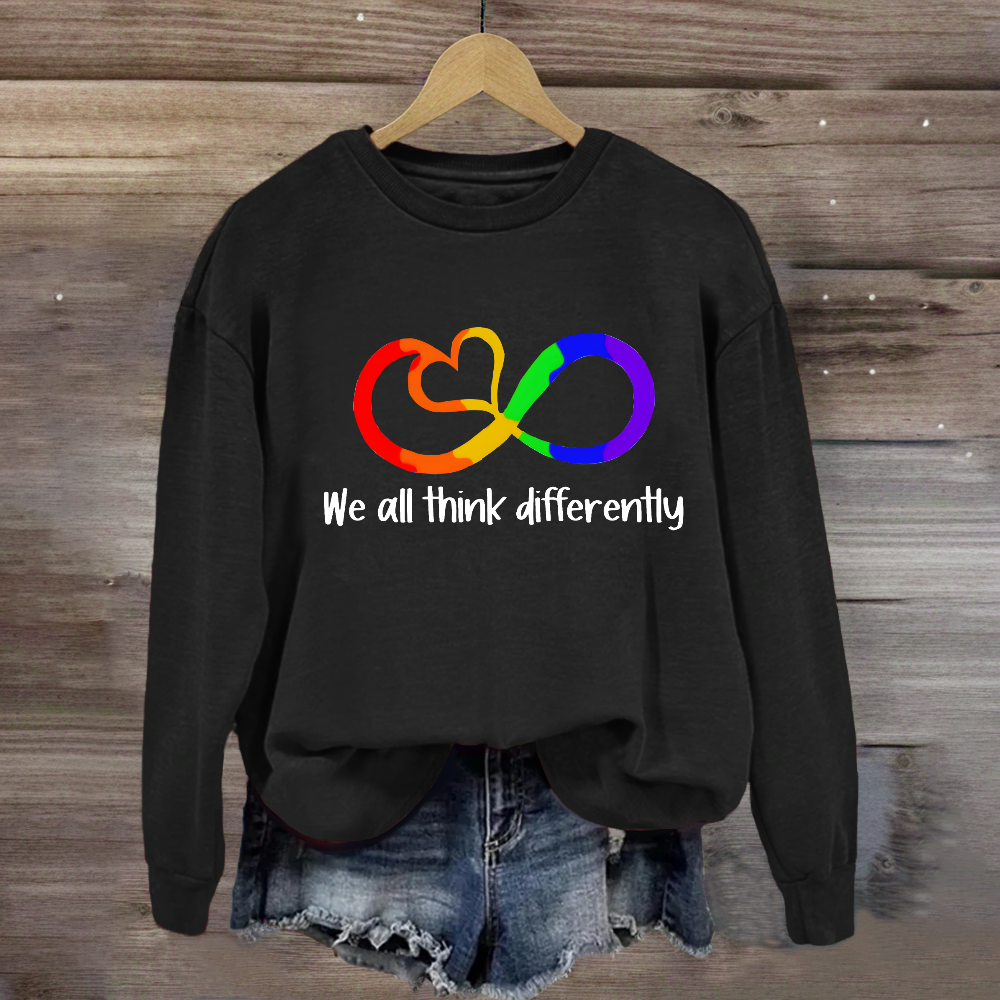 We All Think Differently Teacher Sweatshirt