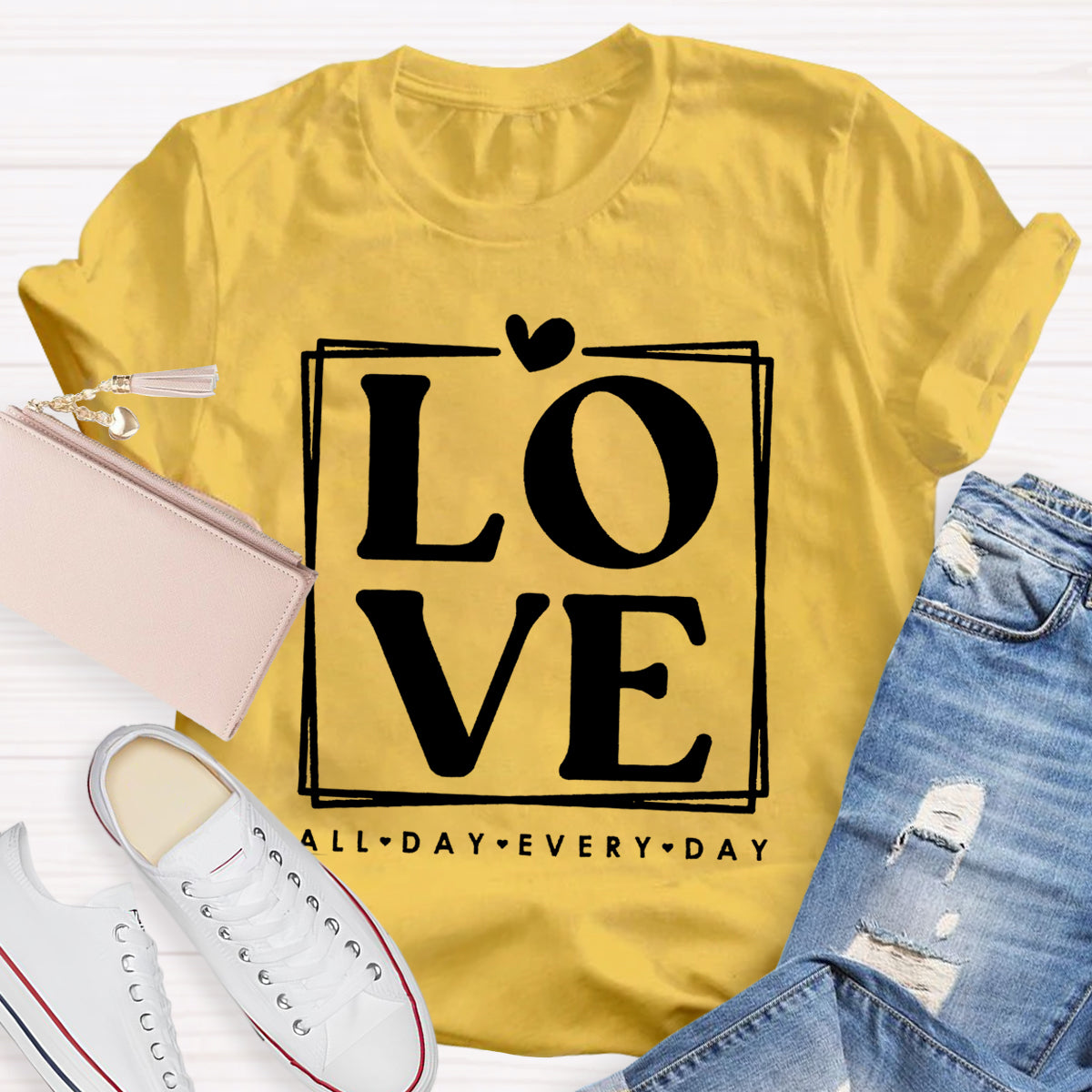 Love All Day Every Day T-Shirt