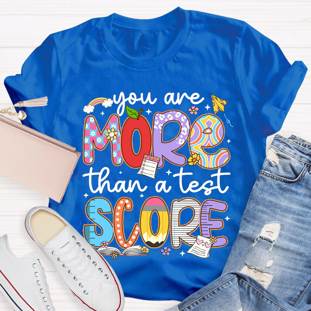 You Are More Than A Test Score Teacher T-Shirt